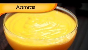 'Aamras Recipe - How To Make Aamras At Home - Mango Dessert Recipe - Summer Special'