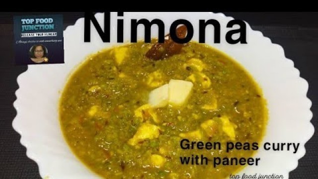 'Nimona // Green peas curry with paneer // TOP FOOD JUNCTION\'S RECIPE //'