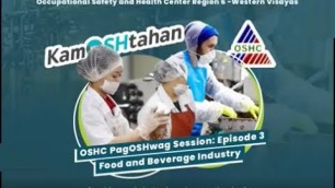 'Occupational Safety & Health in Food and Beverage Industry: PagOSHwag Session ni REU6  Episode 3'