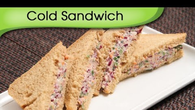 'Cold Sandwich - Quick Five Minutes Snack / Tiffin Recipe By Ruchi Bharani'