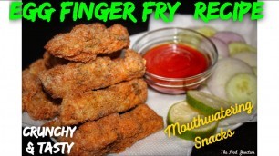 'Tasty Egg Finger Fry Recipe | Homemade Snacks | The Food Junction'