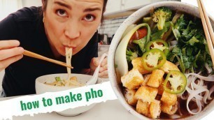 'how to make homemade pho (vegan) | hot for food by Lauren Toyota'