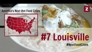 'Next Hot Food Cities: #7 Louisville'