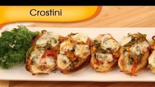'Crostini | Toasted Bread With Vegetable And Cheese Topping | Italian Recipe By Ruchi Bharani'