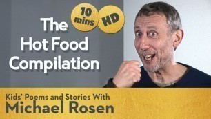 'Michael Rosen Hot Food Compilation | HD REMASTERED | Kids\' Poems and Stories With Michael Rosen'