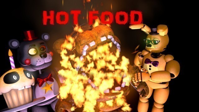 '[FNaF/SFM] HOT FOOD'