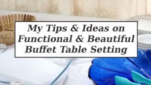 'Simple Easy Functional Step by Step Buffet Table Setting Tips & Ideas Home Entertaining'