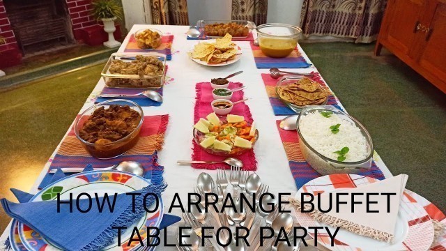 'HOMEMADE DINING TABLE ARRANGE FOR PARTY/PARTY GUIDE / BUFFET TABLE DIY/ PARTY by Shrabani\'s Kitchen'