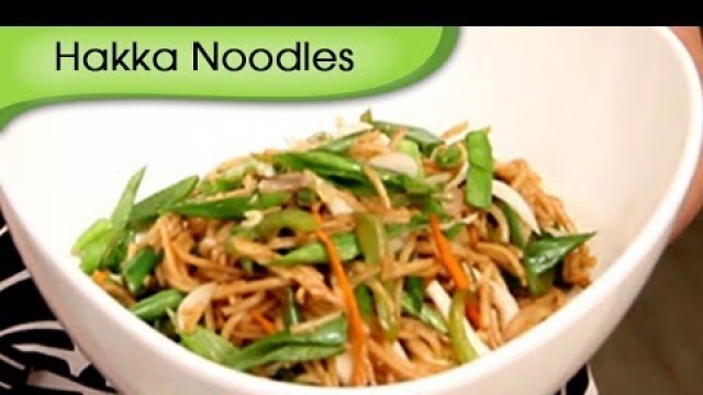 'Chinese Hakka Noodles - A Recipe By Ruchi Bharani - Vegetarian [HD]'