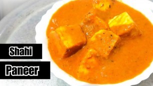 'SHAHI PANEER RECIPE | SHAHI PANEER | NAINCY\'S FOOD JUNCTION'