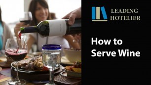 'HOW TO SERVE WINE - Food and Beverage Service Training #11'