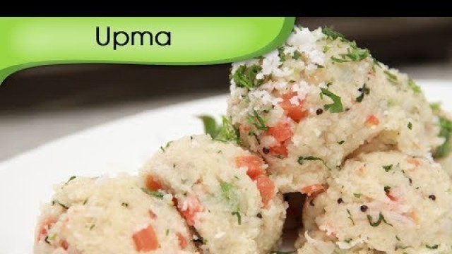 'Upma Recipe - How To Make Rava Upma - Healthy Breakfast Recipe - Ruchi Bharani'