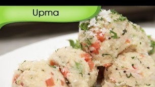 'Upma Recipe - How To Make Rava Upma - Healthy Breakfast Recipe - Ruchi Bharani'