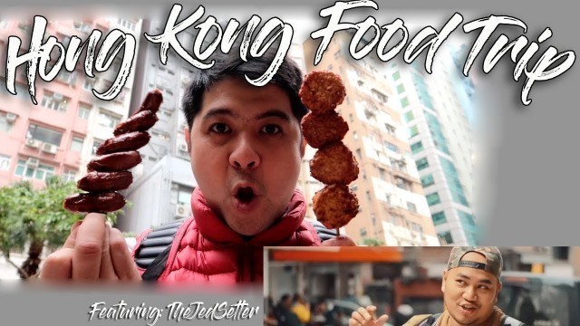 'HONG KONG Food Trip!'