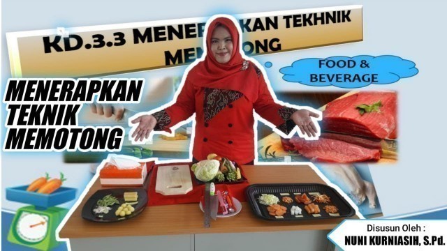 'Menerapkan Teknik Memotong | Food And Beverage | Praktek'