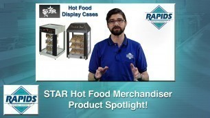'STAR Heated Food Merchandiser Display Case Spotlight (Review) from RapidsWholesale.com'