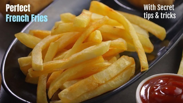 'ఫ్రెంచ్ ఫ్రైస్|How to make perfect french fries at home by vismai food|French fries recipe in telugu'