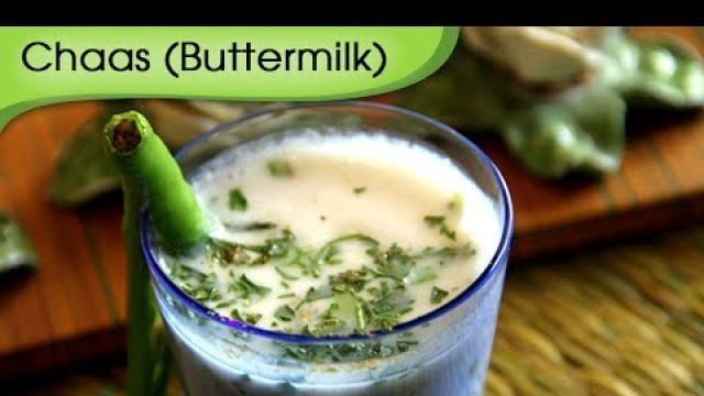 'Chaas - Buttermilk - Indian Cold Drink Recipe by Annuradha Toshniwal [HD]'