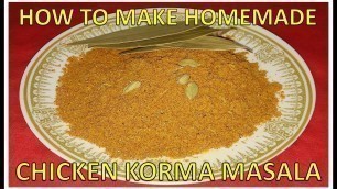 'How To Make Homemade Chicken Korma Masala | Recipe | BY FOOD JUNCTION'
