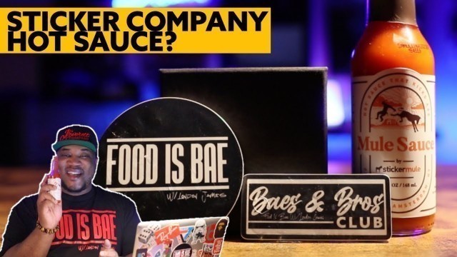 'STICKER MULE | MULE SAUCE REVIEW  (HOT SAUCE) | FOOD IS BAE'