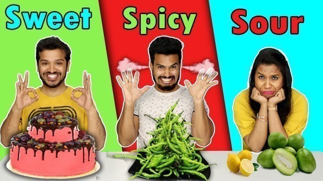 'Sweet vs Spicy vs Sour Food Challenge | Hungry Birds'