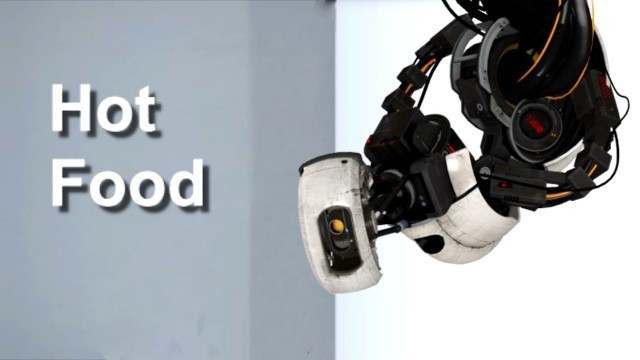 'Hot Food but it\'s GLaDOS'
