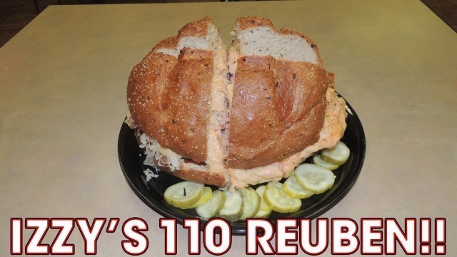 'Izzy\'s 110 REUBEN SANDWICH CHALLENGE!!'