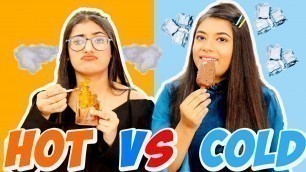'EATING ONLY HOT vs COLD FOOD FOR 24 HOURS Challenge Ft. Samreen Ali | Mahjabeen Ali'