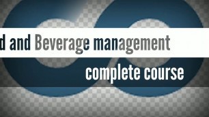 'Food and Beverage Management complete course solved assignments/quizzes at coursera online courses'