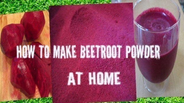 'HOW TO MAKE BEETROOT POWDER/ USING FOOD DEHYDRATOR'