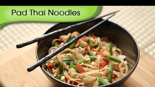 'Pad Thai Noodles | Popular Thai Street Food | Quick Easy To Make Noodles Recipe'