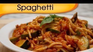 'Spaghetti In Marinara Sauce - Main Course Noodles Recipe By Ruchi Bharani'