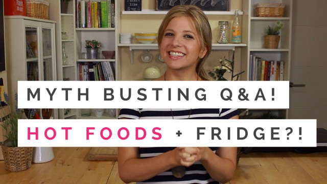 'Myth Busting Q&A: Can you put hot foods in the fridge?'