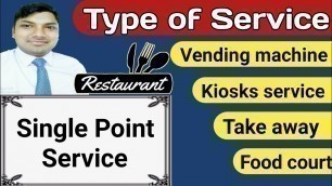 'Type of food and beverage service | Single Point Service in detail [Hindi]'