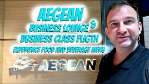 'Aegean Airline Business Lounge & Business Class Flight | Experience Food and Beverage Menu'