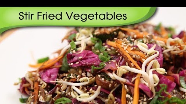 'Stir Fried Vegetables | Quick Easy To Make And Healthy Mixed Vegetables Recipe By Ruchi Bharani'