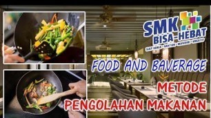 'FOOD AND BEVERAGE - MENERAPKAN METODE PENGOLAHAN MAKANAN'