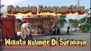 'Pakuwon Food Junction || Wisata Kuliner || Di Surabaya'