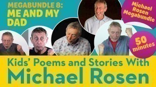 'Me and my Dad | Hot Food Michael Rosen Megabundle 8  | Kids\' Poems and Stories with Michael Rosen'
