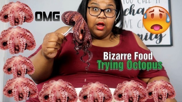 'I TRY OCTOPUS.. BIZARRE FOOD WEEK .. VIDEO 2'