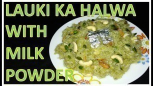 'Lauki Ka Halwa with Milk Powder | Recipe | BY FOOD JUNCTION'