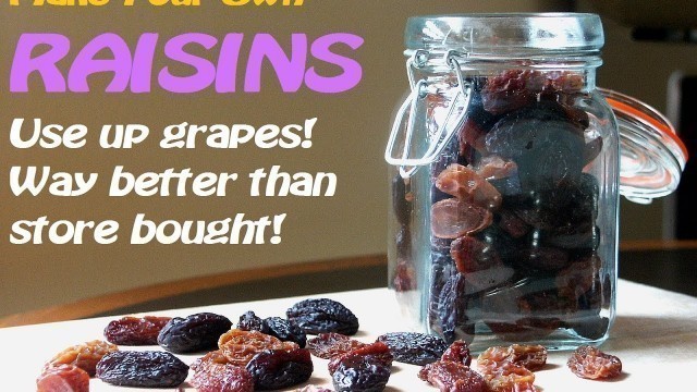 'Make Your Own RAISINS~No dehydrator~TRY it!!'