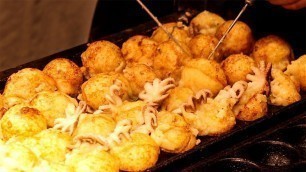 'Japanese Street Food - TAKOYAKI WITH A WHOLE SMALL OCTOPUS Octopus Balls Osaka Japan'