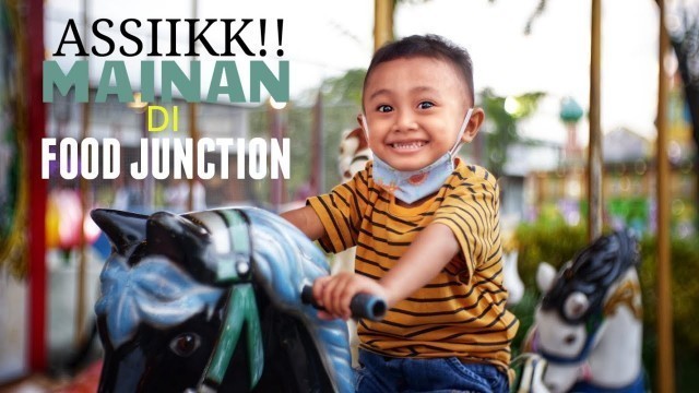 'ASSIIIKKK, Mainan di Food Junction Grand Pakuwon'