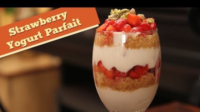 'Strawberry Yogurt Parfait | How To Make Parafait | Divine Taste With Anushruti'