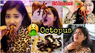 'I only ate OCTOPUS for 24 HOURS Challenge! Nilanjana Dhar | India'