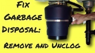 'Inside a Garbage Disposal -  Fix a Jammed or Clogged Disposer'