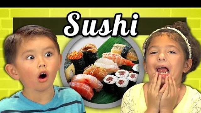 'KIDS vs. FOOD #15  - SUSHI'