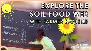 'The Soil Food Web Garden Class (22mins.- for 5th grade students)'