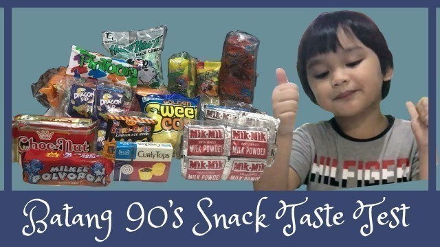'Batang 90’s Pinoy Snack Taste Test by Eli Toddler'